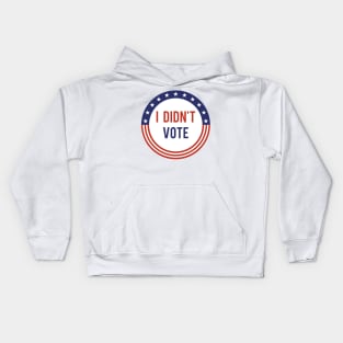 I Didn't Vote Kids Hoodie